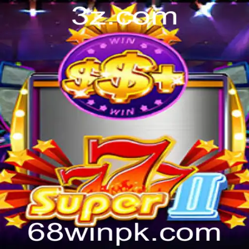 Descubra o Mundo de Super777II: O Jogo Revolucionário com a Chave do Sucesso '68win'